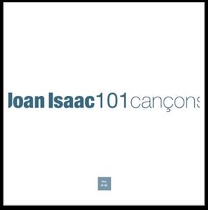 JOAN ISAAC. 101 CANÇONS | 9788481280449 | ISAAC, JOAN