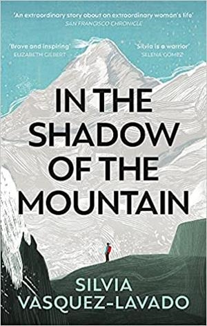 IN THE SHADOW OF THE MOUNTAIN | 9781913183790 | VASQUEZ-LAVADO, SILVIA
