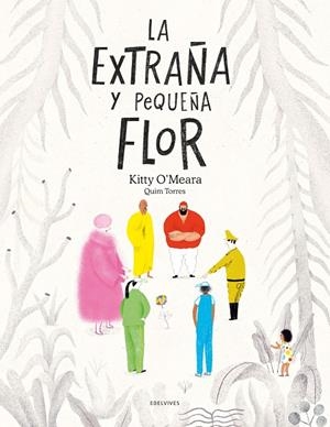 EXTRAÑA Y PEQUEÑA FLOR, LA | 9788414049471 | O'MEARA, KITTY