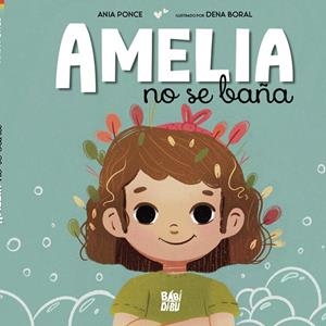 AMELIA NO SE BAÑA | 9788419723536 | PONCE, ANIA