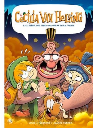 CECILIA VAN HELSING 03 : EL SEÑOR QUE TENÍA UNA OREJA EN LA FRENTE | 9788418101731 | CUERDA, JUAN JOSÉ / SERRANO, JULIO