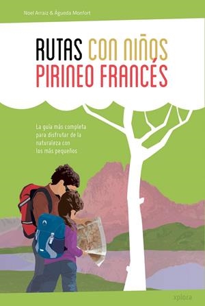 RUTAS CON NIÑOS EN EL PIRINEO FRANCÉS | 9788415797470 | ARRAIZ, NOEL / MONFORT, ÁGUEDA