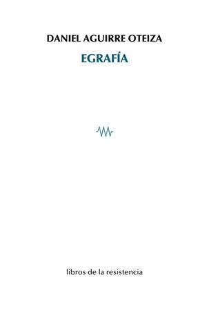 EGRAFÍA | 9788415766926 | AGUIRRE OTEIZA, DANIEL