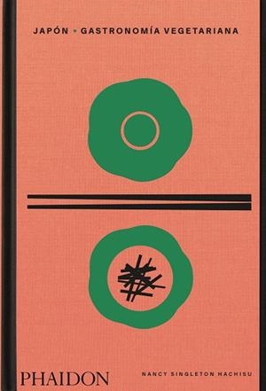 JAPÓN. GASTRONOMÍA VEGETARIANA | 9781838666682 | SINGLETON HACHISU, NANCY