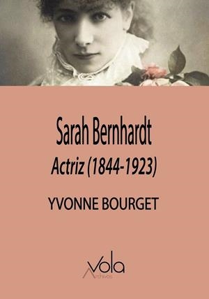 SARAH BERNHARDT - ACTRIZ (1844-1923) | 9788412484281 | BOURGET, YVONNE
