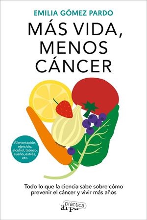 MÁS VIDA, MENOS CÁNCER | 9788419662064 | GOMEZ PARDO, EMILIA