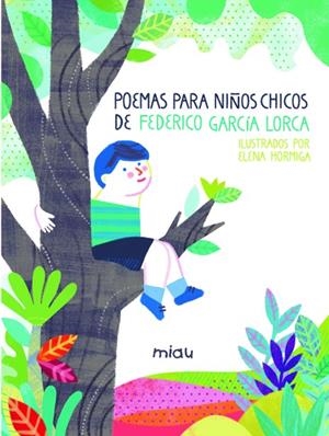 POEMAS PARA NIÑOS CHICOS | 9788418753169 | GARCIA LORCA, FEDERICO / HORMIGA, ELENA
