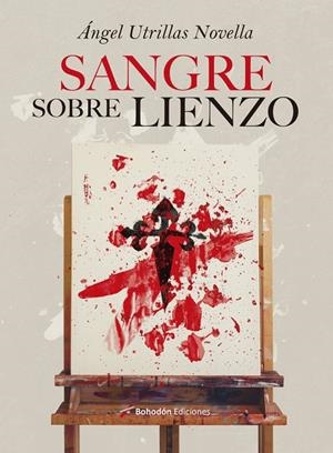 SANGRE SOBRE LIENZO | 9788419404541 | UTRILLAS NOVELLA, ÁNGEL