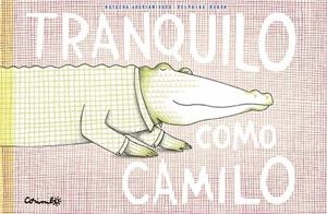 TRANQUILO COMO CAMILO | 9788484706564 | ANDRIAMIRADO, NATACHA