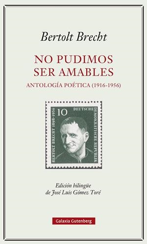 NO PUDIMOS SER AMABLES | 9788419392329 | BRECHT, BERTOLT