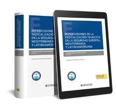 REPERCUSIÓNES DE LA RADICALIZACIÓN YIHADISTA EN LA SEGURIDAD EUROPEA, MEDITERRANIA Y LATINOAMERICANA | 9788411258210 | LUQUE JUÁREZ, JOSÉ M.ª / PAYA SANTOS, CLAUDIO AUGUSTO