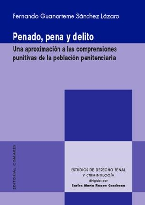 PENADO PENA Y DELITO | 9788413695372 | SÁNCHEZ LÁZARO, FERNANDO GUANARTEME