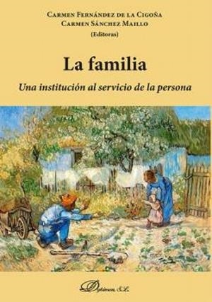 FAMILIA UNA INSTITUCIÓN AL SERVICIO DE LA PERSONA, LA | 9788411227766 | FERNANDEZ DE LA CIGOÑA, CARMEN