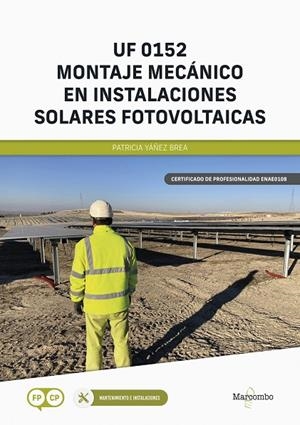 MONTAJE MECANICO EN INSTALACIÓNES SOLARES FOTOVOLTAICAS | 9788426736239 | YÁÑEZ BREA, PATRICIA