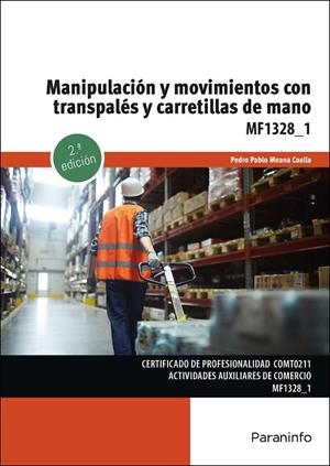MANIPULACIÓN Y MOVIMIENTOS CON TRANSPALES Y CARRETILLAS DE MANO (2 ED) | 9788428363051 | MEANA COALLA, PEDRO PABLO