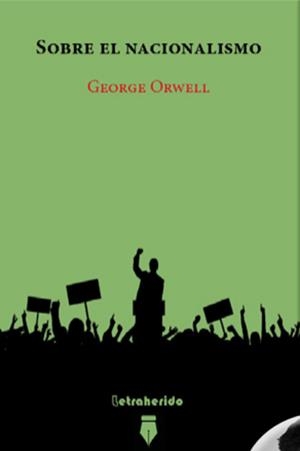 SOBRE EL NACIÓNALISMO | 9788412666533 | ORWELL, GEORGE