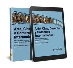 ARTE CINE DERECHO Y COMERCIO INTERNACIÓNAL | 9788411240338 | CASTELLANOS CABEZUELO, ÁNGELA / HEREDIA SÁNCHEZ, LERDYS S. / ORTEGA GIMÉNEZ, ALFONSO