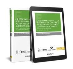 DÉTERMINATIÓN DE LA LOI SUCCESORALE APPLICABLE AU REGARD DES SYSTÈMES JURIDIQUES NON UNIFIÉS | 9788411240840 | GOYENECHE ETXEBERRIA, SAIOA