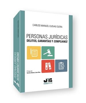 PERSONAS JURIDICAS DELITOS GARANTIAS Y COMPLIANCE | 9788419580306 | CUEVAS OLTRA, CARLOS MANUEL