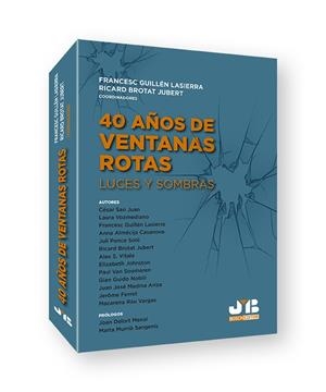 40 AÑOS DE VENTANAS ROTAS | 9788419580368 | GUILLÉN LASIERRA, FRANCESC / BROTAT JUBERT, RICARD / SAN JUAN, CÉSAR / VOZMEDIANO, LAURA