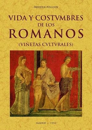 VIDA Y COSTUMBRES DE LOS ROMANOS | 9788490017678 | POULSEN, FREDERIK