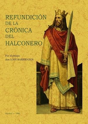 REFUNDICIÓN DE LA CRONICA DEL HALCONERO | 9788490017685 | BARRIENTOS, LOPE