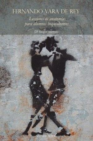 LECCIÓNES DE ANATOMIA PARA ALUMNOS BOQUIABIERTOS | 9788419343543 | MARTÍNEZ-VARA DE REY DE IREZÁBAL, FERNANDO