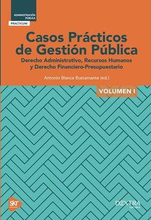 CASOS PRACTICOS DE GESTION PUBLICA. VOL I | 9788416898435 | BLANCA BUSTAMANTE, ANTONIO