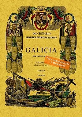 DICCIONARIO GEOGRAFICO ESTADISTICO HISTORICO DE GALICIA (6T2V) | 9788490018408 | MADOZ, PASCUAL