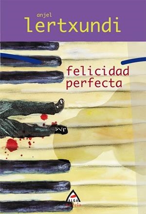 FELICIDAD PERFECTA | 9788496643109 | LERTXUNDI, ANJEL