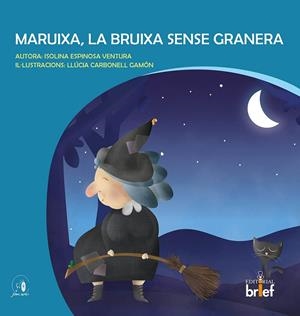 MARUIXA, LA BRUIXA SENSE GRANERA | 9788418641336 | ESPINOSA VENTURA, ISOLINA