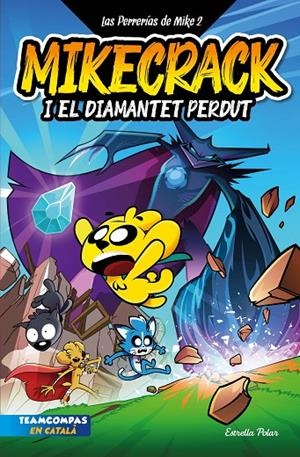 PERRERÍAS DE MIKE 02, LAS. MIKECRACK I EL DIAMANTET PERDUT | 9788413895284 | MIKECRACK