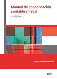 MANUAL DE CONSOLIDACIÓN CONTABLE Y FISCAL (4.ª EDICIÓN) | 9788499548074 | MARTÍN RODRÍGUEZ, JOSÉ GABRIEL