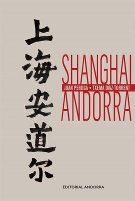 SHANGHAI ANDORRA | 9789992075258 | PERUGA, JOAN / DÍAZ TORRENT, TXEMA