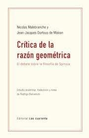 CRÍTICA DE LA RAZÓN GEOMÉTRICA. EL DEBATE SOBRE LA FILOSOFÍA DE SPINOZA | 9789874936868 | MALEBRANCHE, NICOLAS / DORTOUS DE MAIRA, JEAN-JACQUES