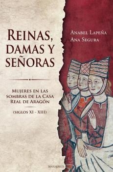 REINAS, DAMAS Y SEÑORAS | 9788412594201 | LAPEÑA PAÚL, ANA ISABEL