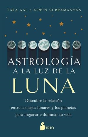 ASTROLOGÍA A LA LUZ DE LA LUNA | 9788419105783 | AAL, TARA / SUBRAMANYAN, ASWIN