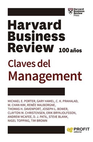 CLAVES DEL MANAGEMENT | 9788419212511 | E. PORTER, MICHAEL / HAMEL, GARY / PRAHALAD, C. K. / MAUBORGNE, RENÉE / H. DAVENPORT, THOMAS