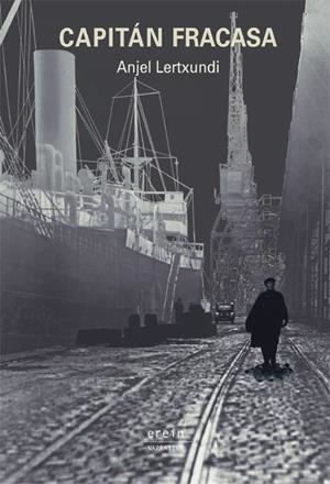 CAPITÁN FRACASA | 9788491096719 | LERTXUNDI ESNAL, ANJEL
