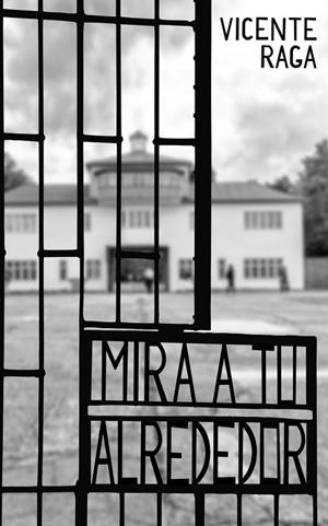 MIRA A TU ALREDEDOR | 9788419765123 | RAGA SEGARRA, VICENTE