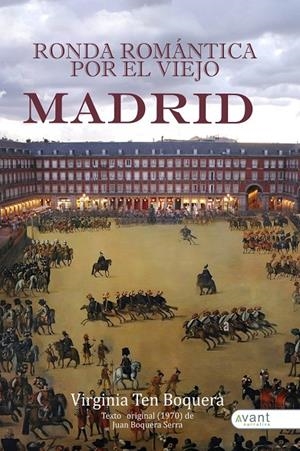 RONDA ROMÁNTICA POR EL VIEJO MADRID | 9788419584700 | TEN BOQUERA, VIRGINIA