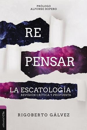 REPENSAR LA ESCATOLOGÍA | 9788419055163 | GÁLVEZ ALVARADO, RIGOBERTO MANUEL