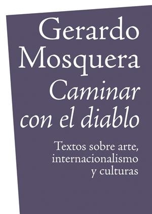CAMINAR CON EL DIABLO | 9788493734725 | MOSQUERA, GERARDO