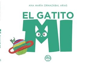 GATITO MI, EL | 9788418824944 | GÓMEZ LÓPEZ, DYLAN / GÓMEZ PÉREZ, MOISÉS MANUEL