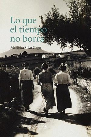 LO QUE EL TIEMPO NO BORRA | 9788412584998 | SILVA, MARICHU