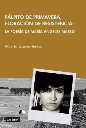 PÁLPITO DE PRIMAVERA, FLORACIÓN DE RESISTENCIA | 9788412656251 | GARCÍA-TERESA, ALBERTO