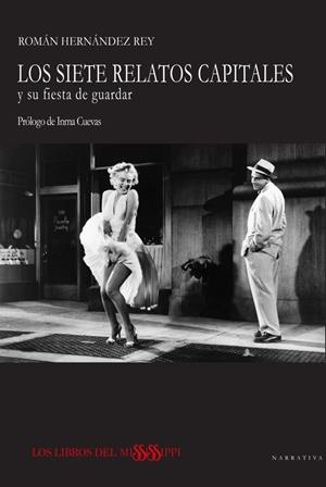 SIETE RELATOS CAPITALES Y SU FIESTA DE GUARDAR, LOS | 9788412650013 | HERNÁNDEZ REY, ROMÁN