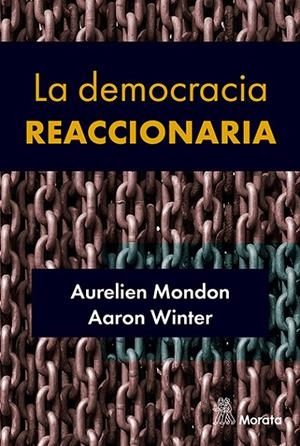 DEMOCRACIA REACCIONARIA, LA | 9788419287366 | MONDON, AURELIEN