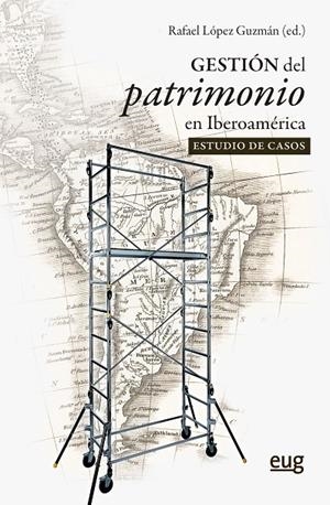 GESTION DEL PATRIMONIO EN IBEROAMERICA. EL ESTUDIO DE CASOS | 9788433871602 | VARIOS AUTORES