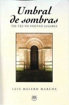 UMBRAL DE SOMBRAS | 9788412658910 | MELERO MARCOS, LUIS